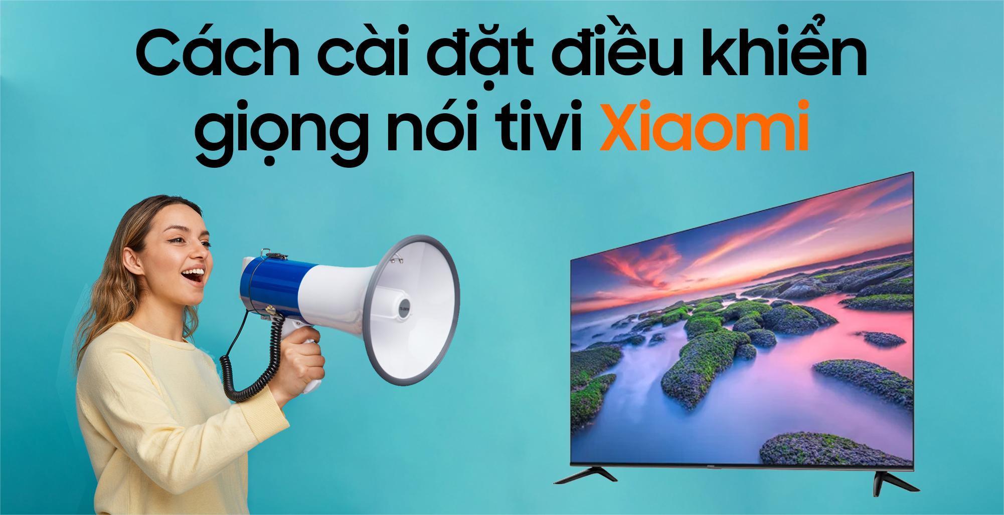 điều khiển bằng giọng nói Tivi Xiaomi