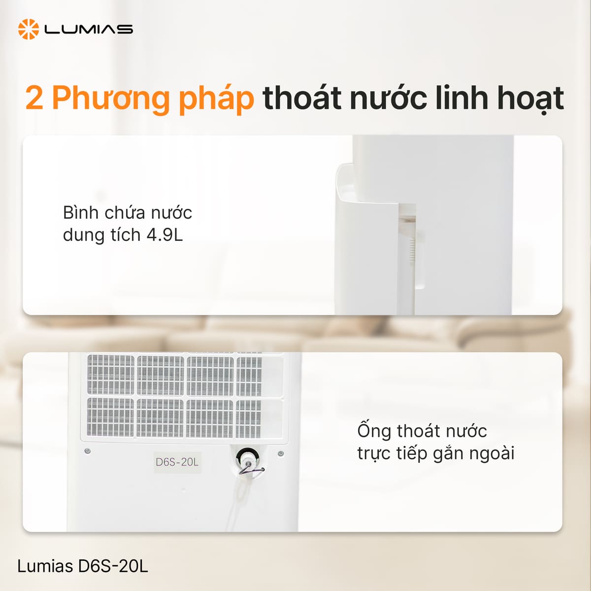 Máy hút ẩm 20L Lumias D6S-20L sở hữu 2 phương pháp thoát nước linh hoạt