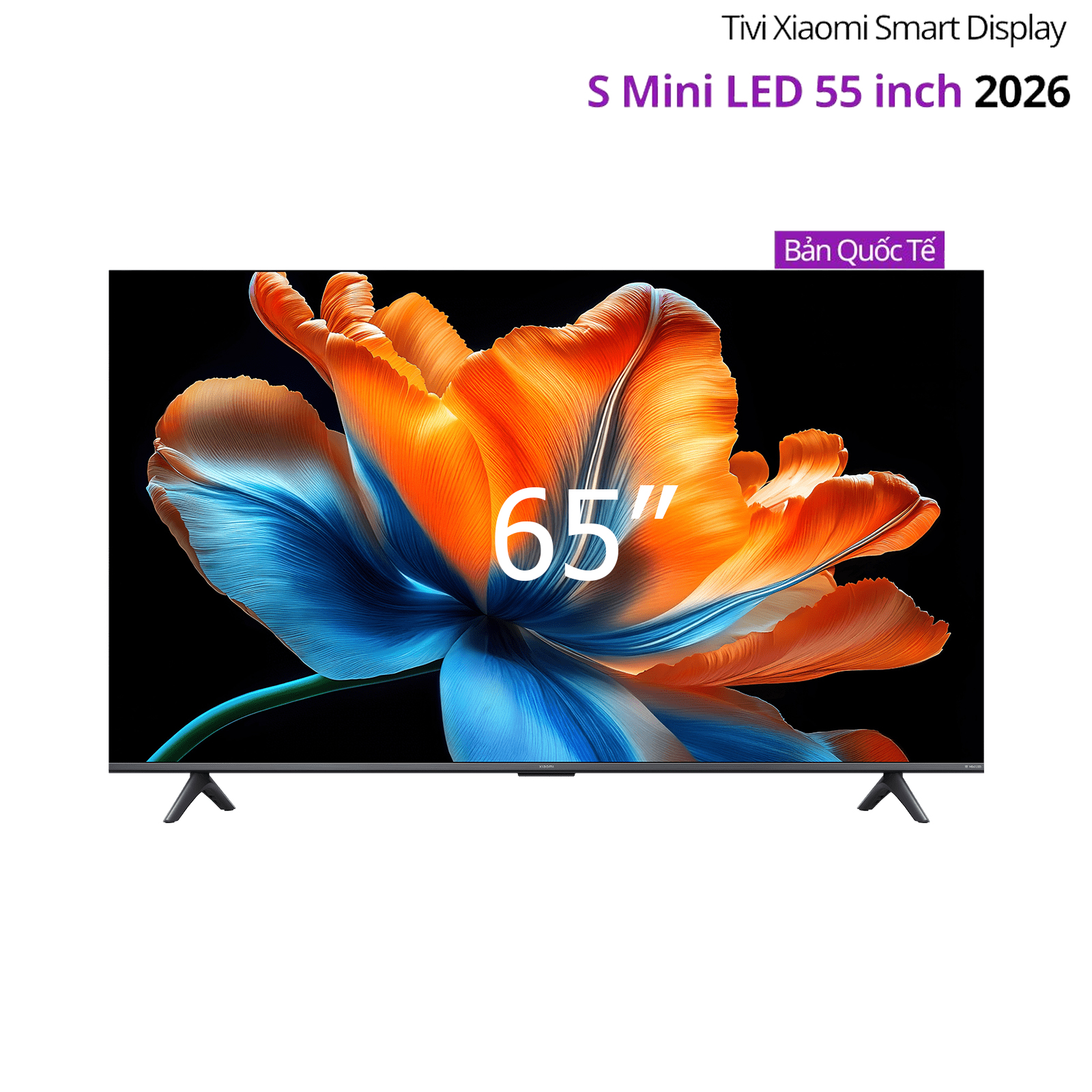 Tivi Xiaomi Smart Display S Mini LED 65 inch 2026 – Bản Quốc Tế
